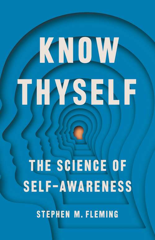 Book cover of Know Thyself: The Science of Self-Awareness
