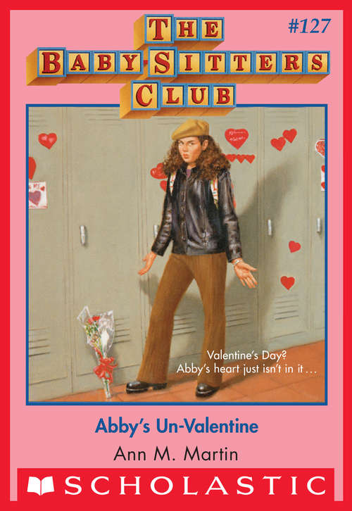 Book cover of Abby's Un-Valentine (The Baby-Sitters Club #127)