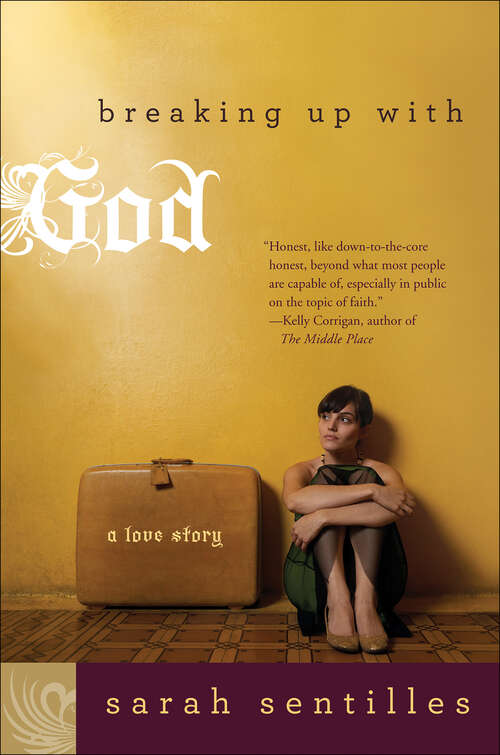 Book cover of Breaking Up with God: A Love Story