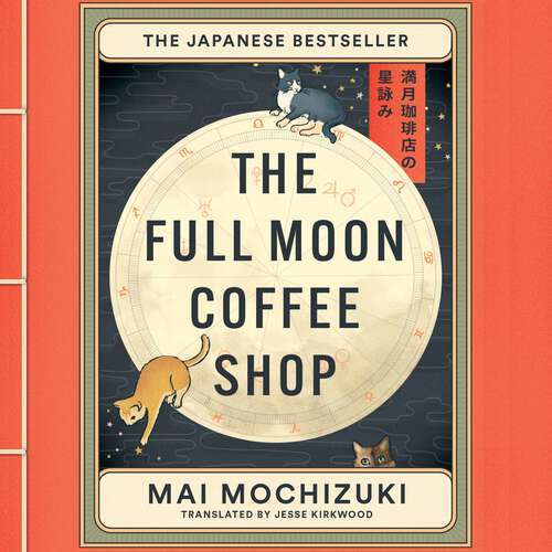 Book cover of The Full Moon Coffee Shop: The new cult Japanese bestseller (The Full Moon Coffee Shop)