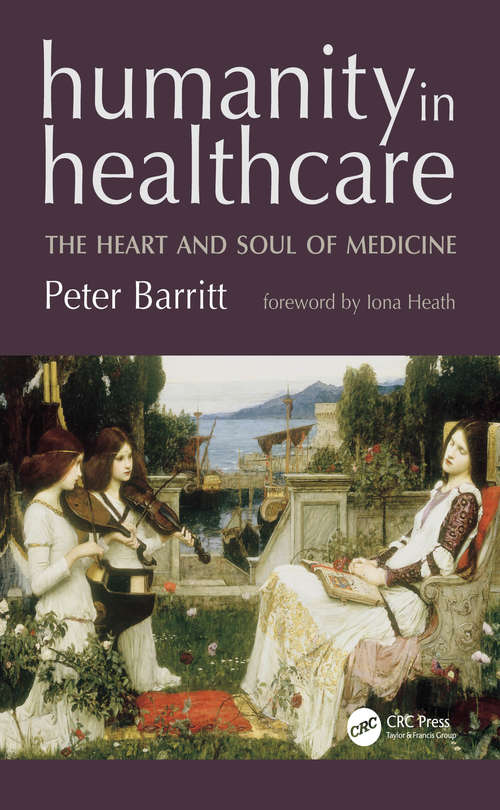 Book cover of Humanity in Healthcare: The Heart and Soul of Medicine