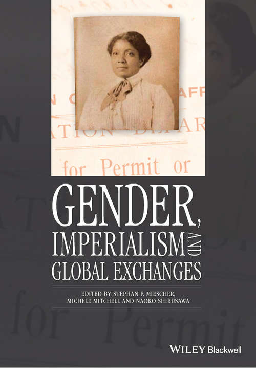 Gender, Imperialism and Global Exchanges (Gender and History Special Issues)