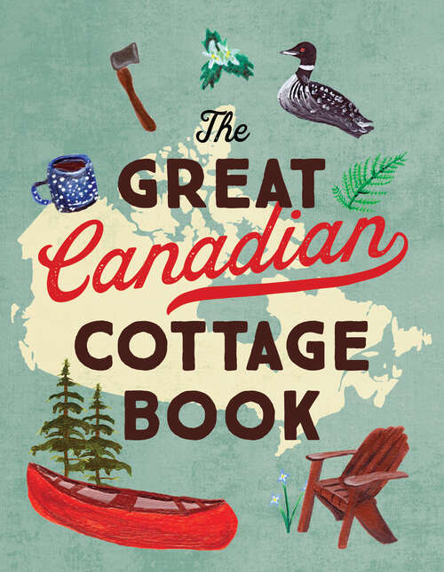 Book cover of The Great Canadian Cottage Book