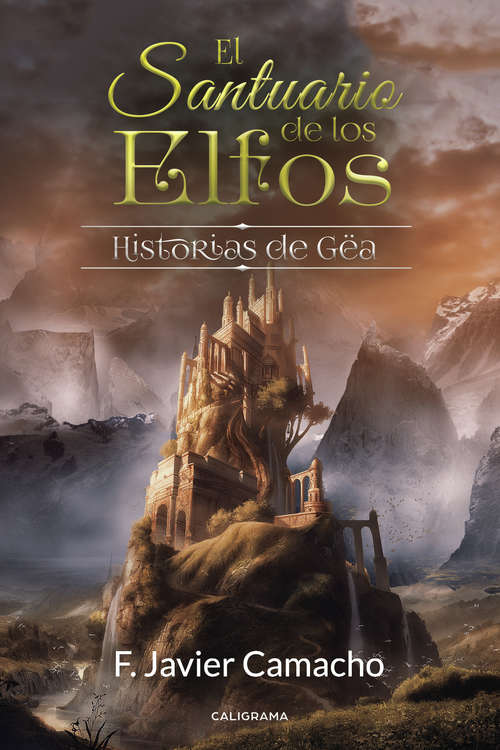 Book cover of El santuario de los elfos: Historias de Gëa