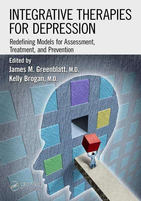 Integrative Therapies for Depression: Redefining Models for Assessment, Treatment, and Prevention