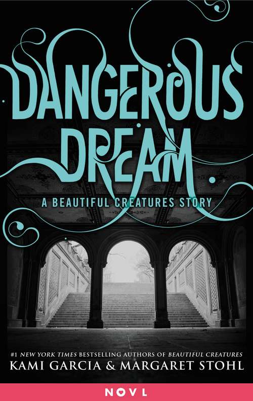 Dangerous Dream: A Beautiful Creatures Story (Beautiful Creatures)