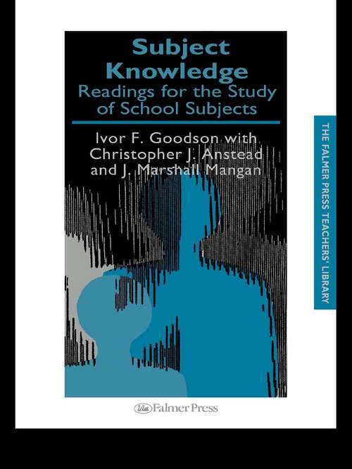 Subject Knowledge: Readings For The Study Of School Subjects (Teachers' Library)