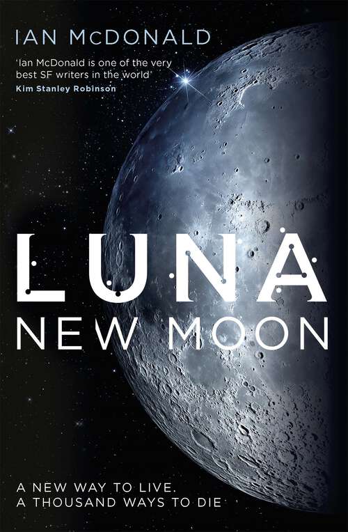 Book cover of Luna: SUCCESSION meets THE EXPANSE in this story of family feuds and corporate greed from an SF master – perfect for fans of DUNE (Luna #1)