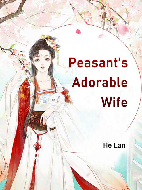 Peasant's Adorable Wife: Volume 4 (Volume 4 #4)