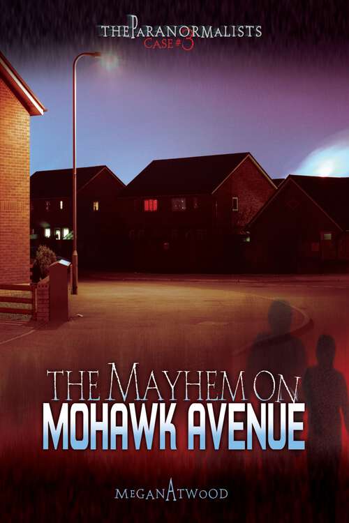 Book cover of The Mayhem on Mohawk Avenue (The Paranormalists #3)