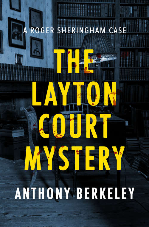 The Layton Court Mystery (The Roger Sheringham Cases)