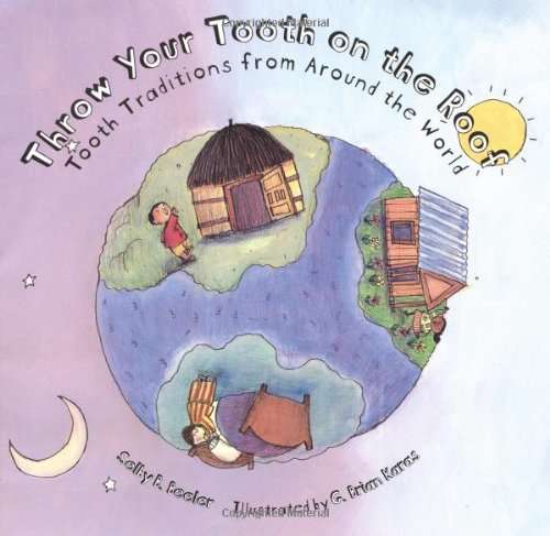 Book cover of Throw Your Tooth on the Roof: Tooth Traditions from Around The World
