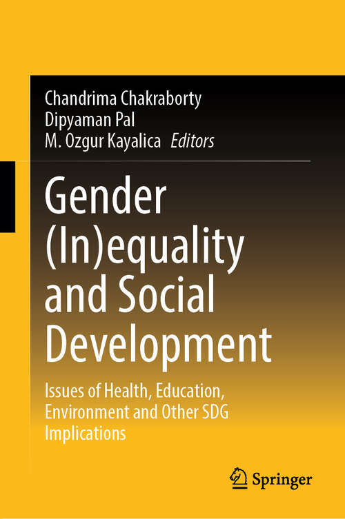 Book cover of Gender (In)equality and Social Development: Issues of Health, Education, Environment and Other SDG Implications