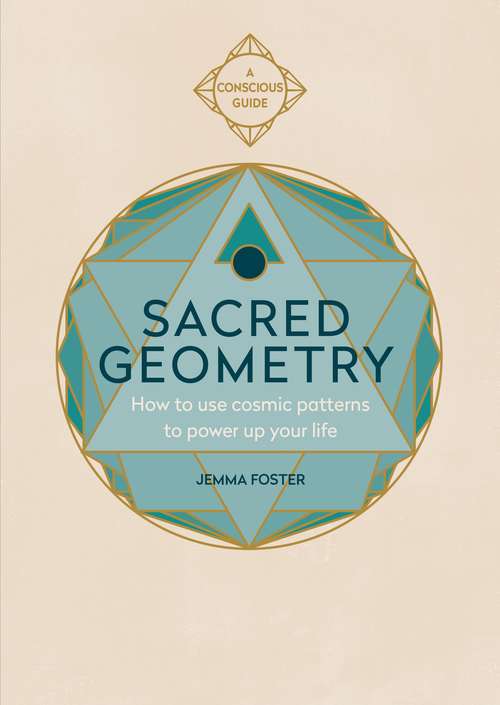 Book cover of Sacred Geometry: How to use cosmic patterns to power up your life