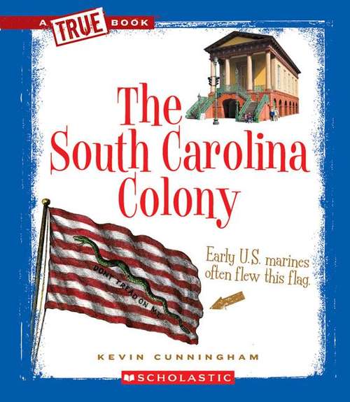 Book cover of The South Carolina Colony (A True Book)