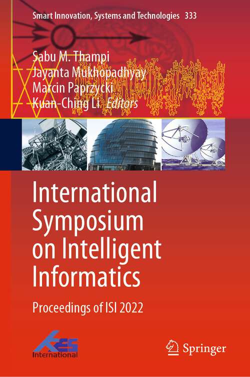 Book cover of International Symposium on Intelligent Informatics: Proceedings of ISI 2022 (1st ed. 2023) (Smart Innovation, Systems and Technologies #333)