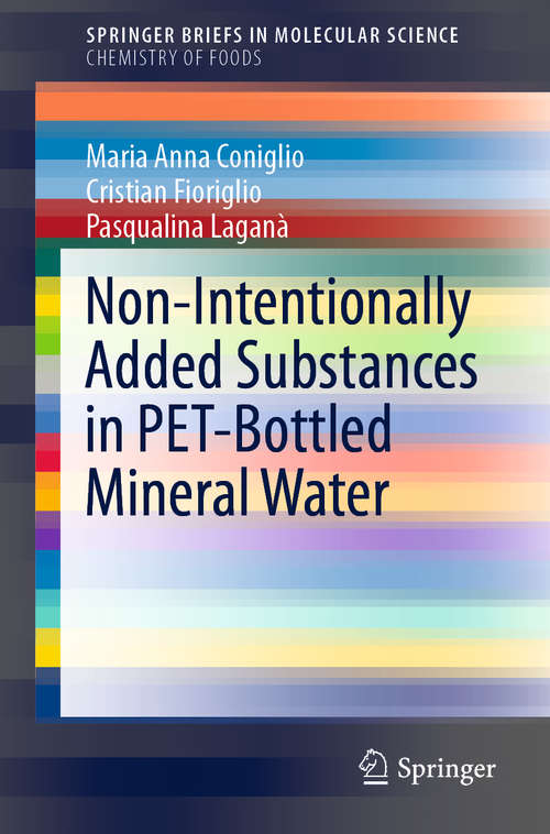 Book cover of Non-Intentionally Added Substances in PET-Bottled Mineral Water (1st ed. 2020) (SpringerBriefs in Molecular Science)