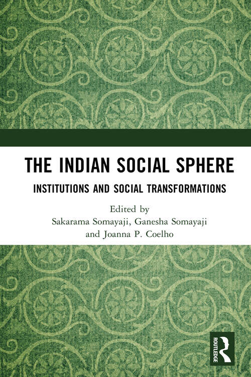 Book cover of The Indian Social Sphere: Institutions and Social Transformations (1)