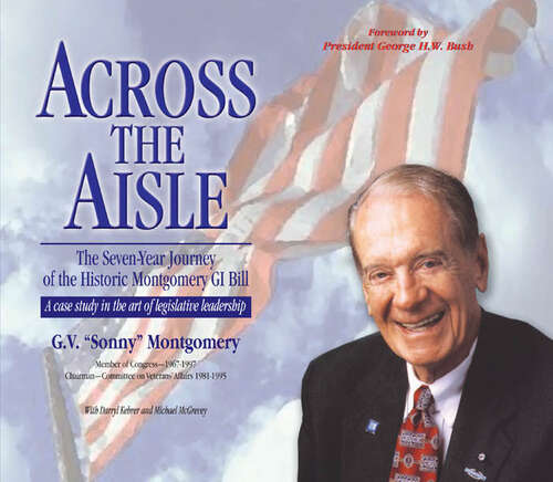 Book cover of Across the Aisle: The Seven-Year Journey of the Historic Montgomery GI Bill (EPUB Single)