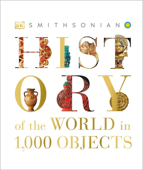 Book cover of History of the World in 1000 Objects