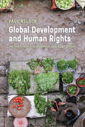 Global Development and Human Rights: The Sustainable Development Goals and Beyond (UTP Insights)