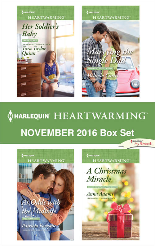 Harlequin Heartwarming November 2016 Box Set: Her Soldier's Baby\At Odds with the Midwife\Marrying the Single Dad\A Christmas Miracle