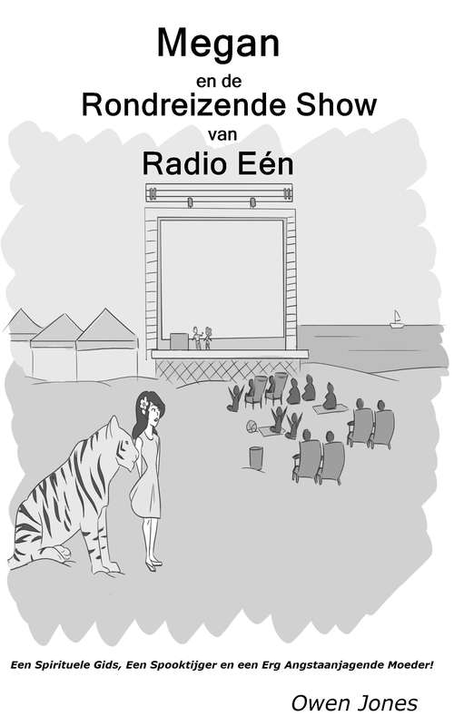 Book cover of Megan en de Rondreizende Show van Radio Eén: Een Spirituele Gids, Een Geesttijger en Een Erg Angstaanjagende Moeder! (De Megan Reeks #20)