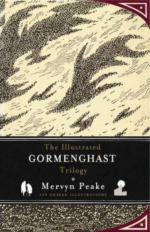 Book cover of The Gormenghast Trilogy: 100 Unseen Illustrations
