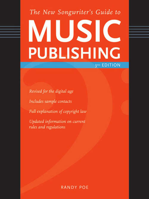 Book cover of The New Songwriter's Guide to Music Publishing - 3rd Edition