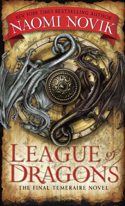 League of Dragons: A Novel of Temeraire (Temeraire #9)