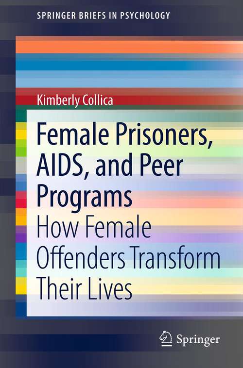 Book cover of Female Prisoners, AIDS, and Peer Programs