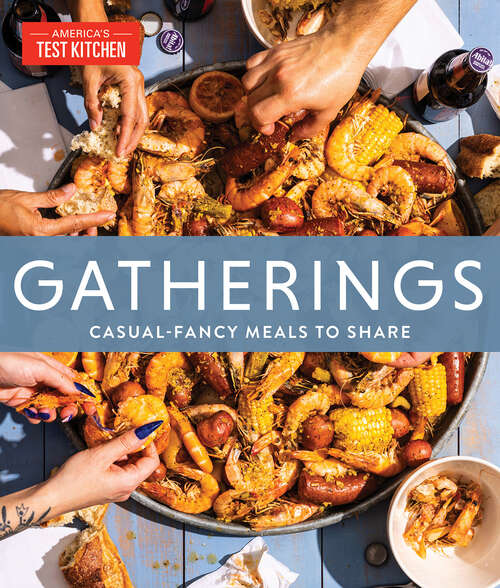 Book cover of Gatherings: Casual-Fancy Meals to Share