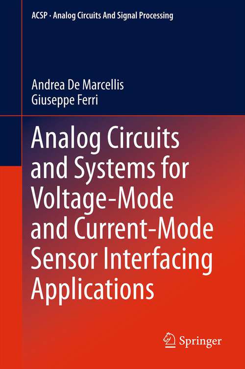 Book cover of Analog Circuits and Systems for Voltage-Mode and Current-Mode Sensor Interfacing Applications (Analog Circuits and Signal Processing)