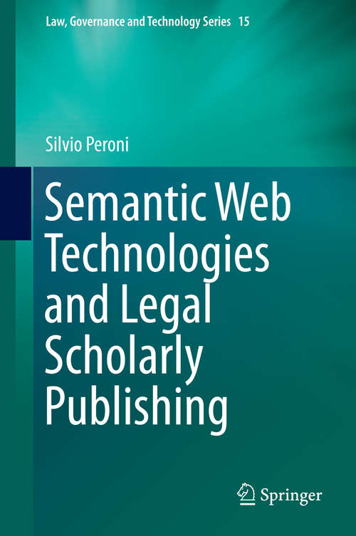 Book cover of Semantic Web Technologies and Legal Scholarly Publishing