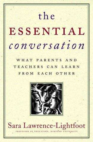 Book cover of The Essential Conversation: What Parents and Teachers Can Learn from Each Other