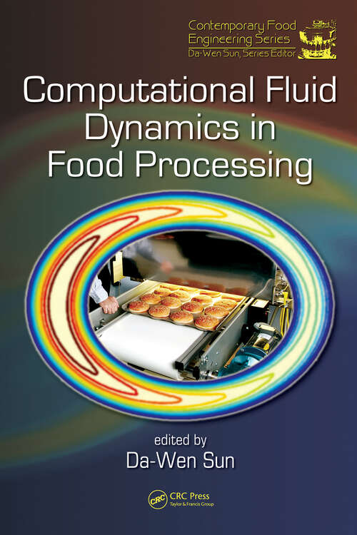 Book cover of Computational Fluid Dynamics in Food Processing (Contemporary Food Engineering)