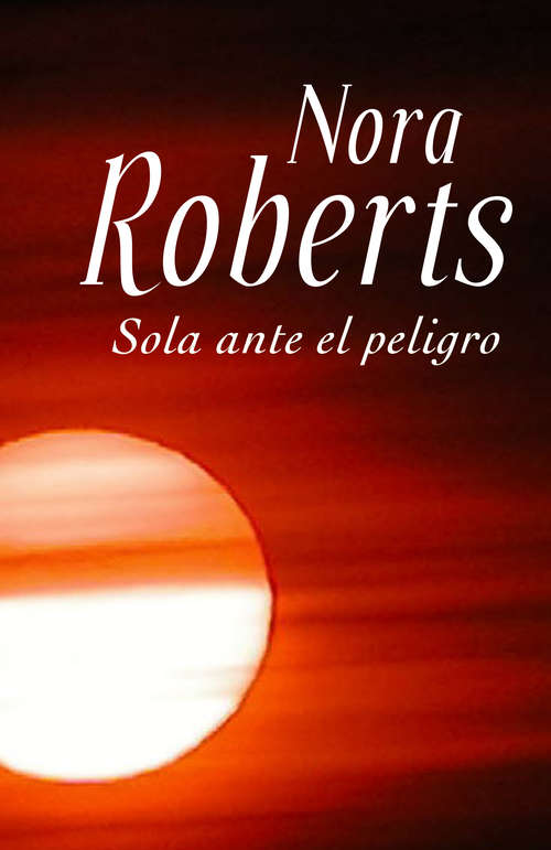 Book cover of Sola ante el peligro