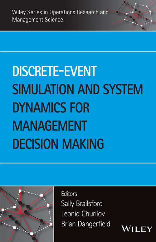 Discrete-Event Simulation and System Dynamics for Management Decision Making