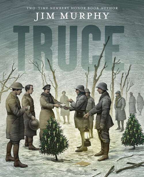 Book cover of Truce: The Day the Soldiers Stopped Fighting