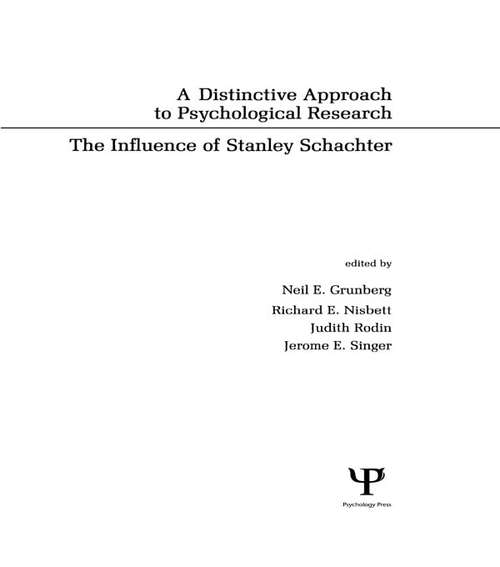 A Distinctive Approach To Psychological Research: The Influence of Stanley Schachter