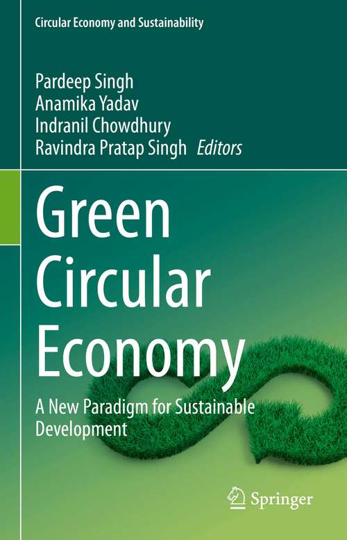 Book cover of Green Circular Economy: A New Paradigm for Sustainable Development (1st ed. 2023) (Circular Economy and Sustainability)