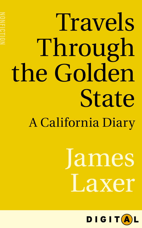 Book cover of Travels Through the Golden State: A California Diary