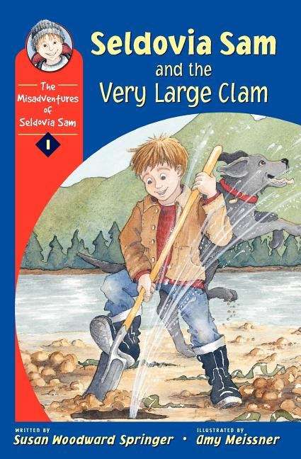 Book cover of Seldovia Sam and the Very Large Clam (The Misadventures of Seldovia Sam #1)
