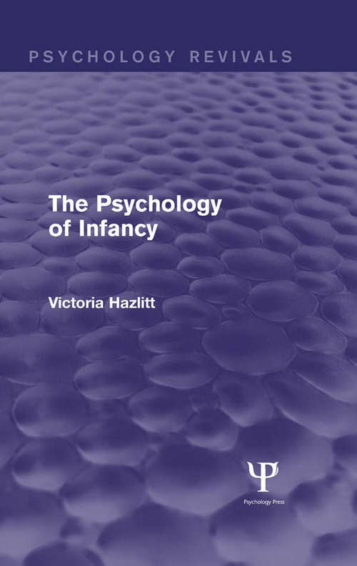 Book cover of The Psychology of Infancy (Psychology Revivals)