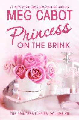 Book cover of Princess on the Brink (The Princess Diaries, Volume VIII)