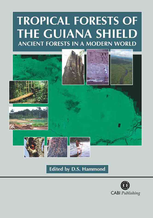 Book cover of Tropical Forests of the Guiana Shield: Ancient Forests in a Modern World