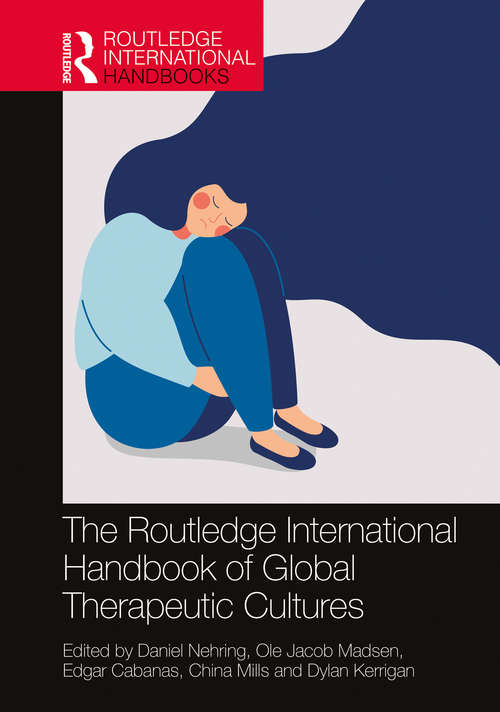 The Routledge International Handbook of Global Therapeutic Cultures (Routledge International Handbooks)