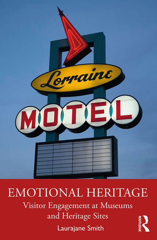 Emotional Heritage: Visitor Engagement at Museums and Heritage Sites