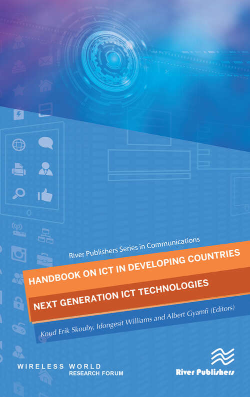 Handbook on ICT in Developing Countries: Next Generation ICT Technologies (River Publishers Series In Communications Ser.)