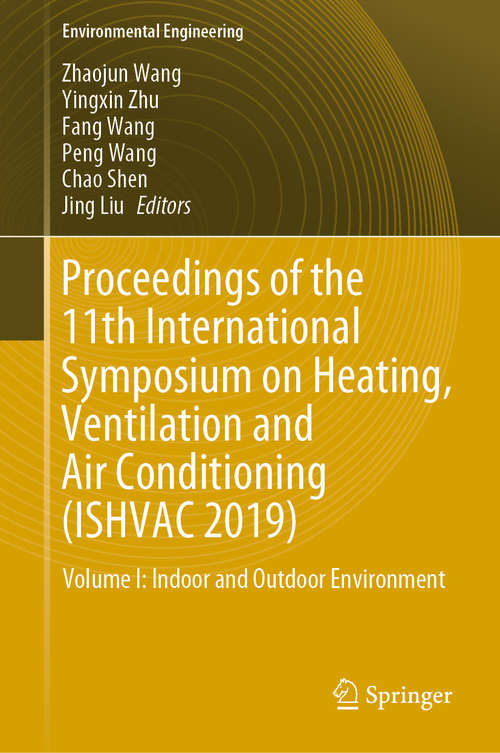 Proceedings of the 11th International Symposium on Heating, Ventilation and Air Conditioning: Volume I: Indoor and Outdoor Environment (Environmental Science and Engineering)